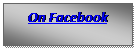 Text Box: On Facebook