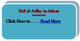 Rounded Rectangle: Eid al-Adha in Islam
******
Click Here to…….Read More