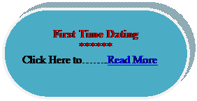 Rounded Rectangle: First Time Dating
******
Click Here to…….Read More