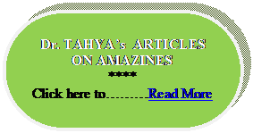 Rounded Rectangle: Dr. TAHYAs  ARTICLES 
ON AMAZINES
****
Click here toRead More


